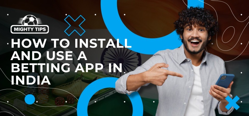 Graphic about how to install and use a betting app in india