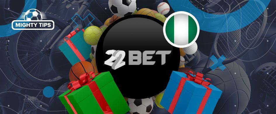 22bet bonus Nigeria