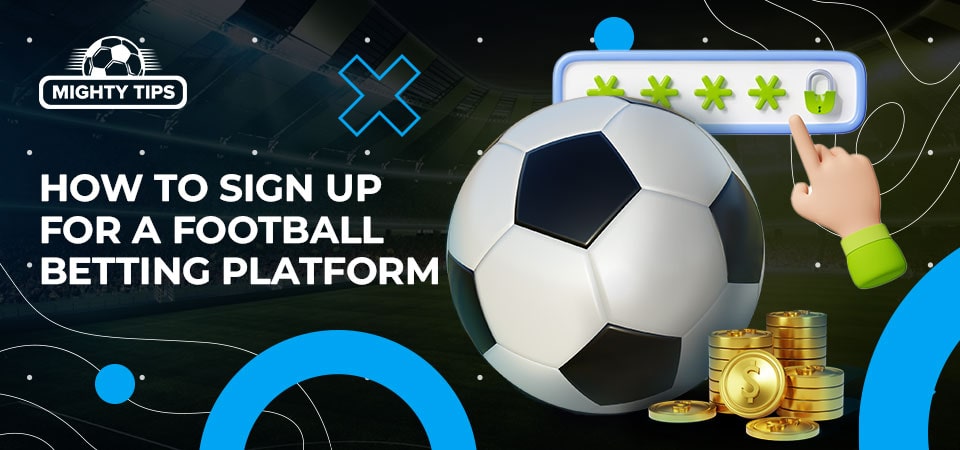 how-to-sign-up-for-a-football-betting-platform