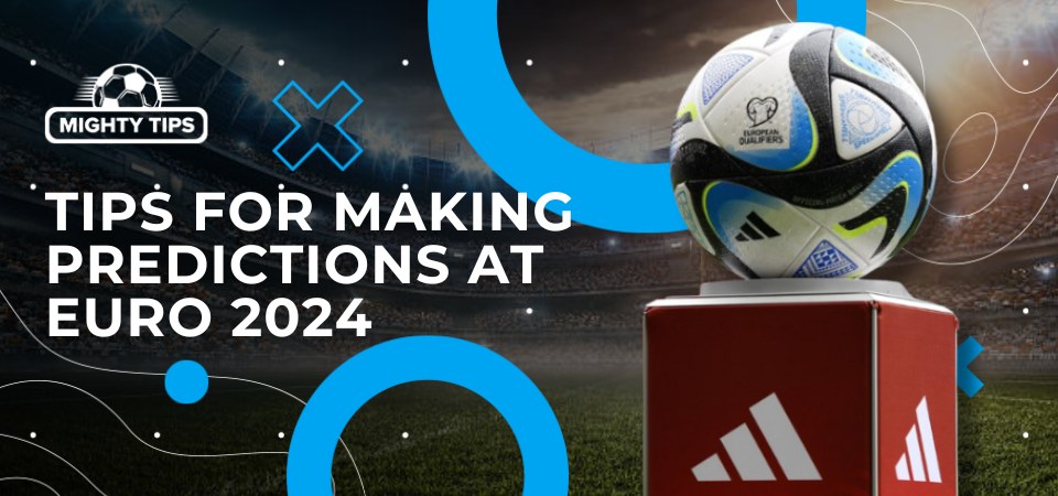 Grafic about tips for making predictions at euro 2024