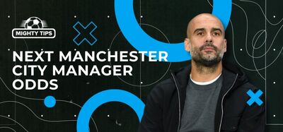Next Manchester City Manager Odds