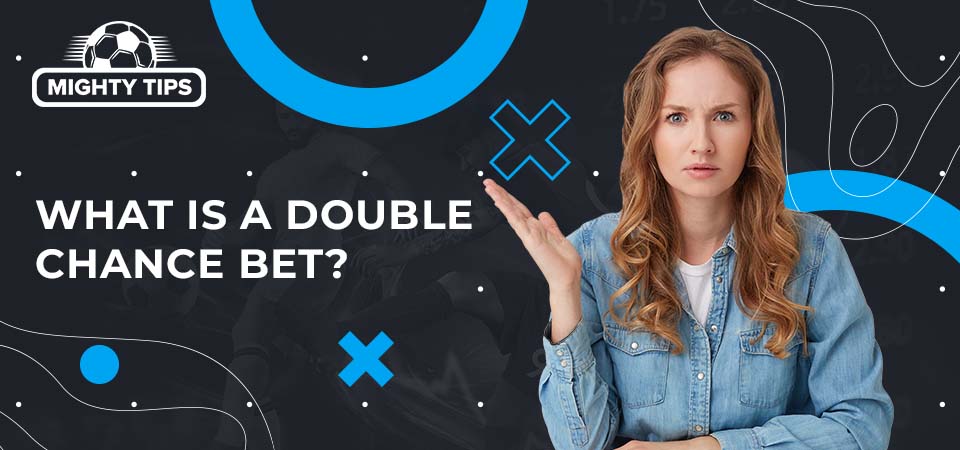 Image for 'what is a double chance bet?' featuring a woman pointing at the text