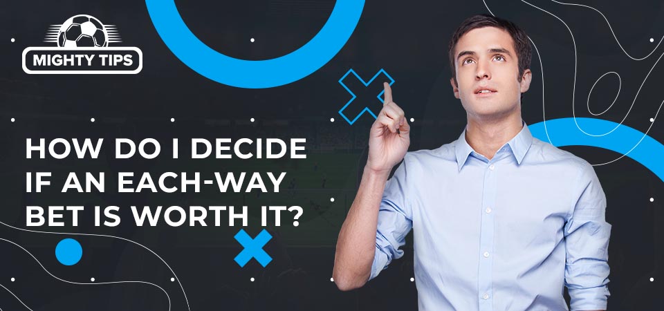Image for 'How Do I Decide Whether an Each-Way Bet is Worth It?' featuring a man pointing upstairs