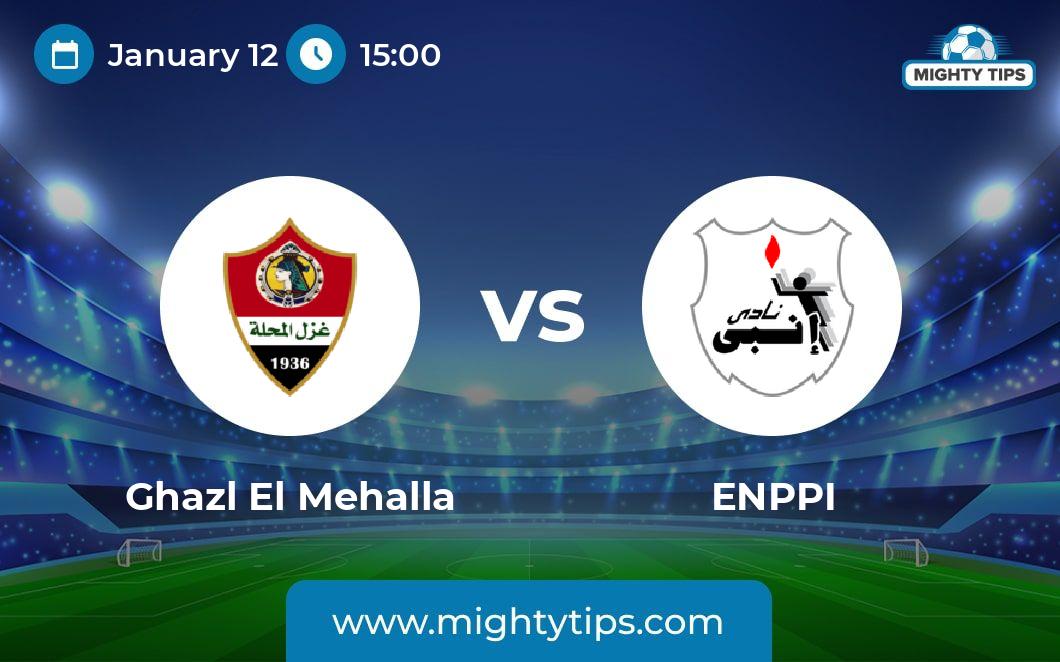 ghazl-al-mehalla-vs-enppi-prediction-odds-betting-tips-12-01-2023