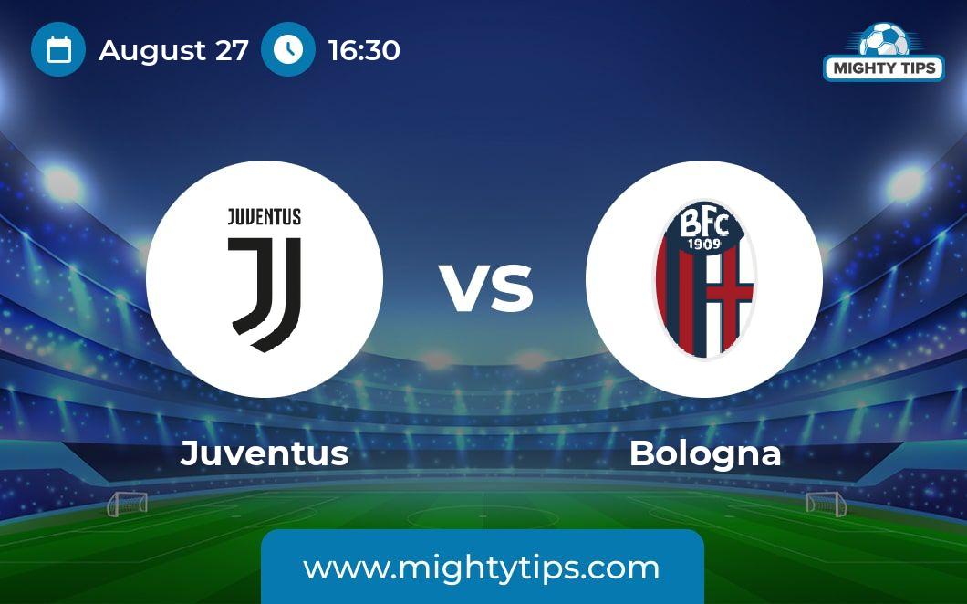 Juventus vs Bologna Prediction, Odds & Betting Tips | 27.08.2023 | Serie A