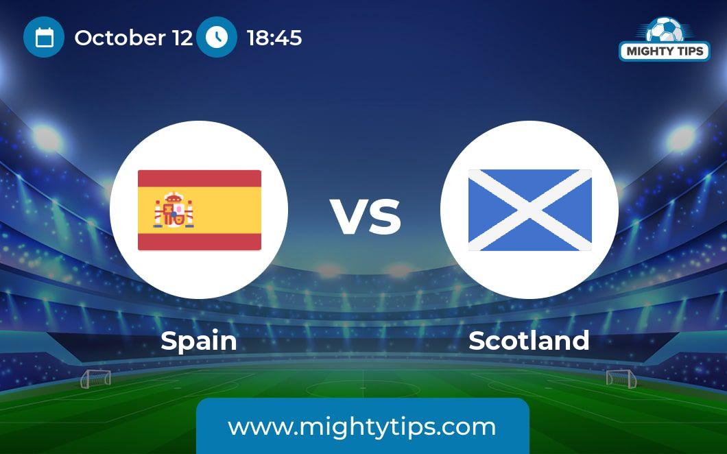 Spain vs Scotland Prediction, Odds & Betting Tips 12.10.2023 EURO