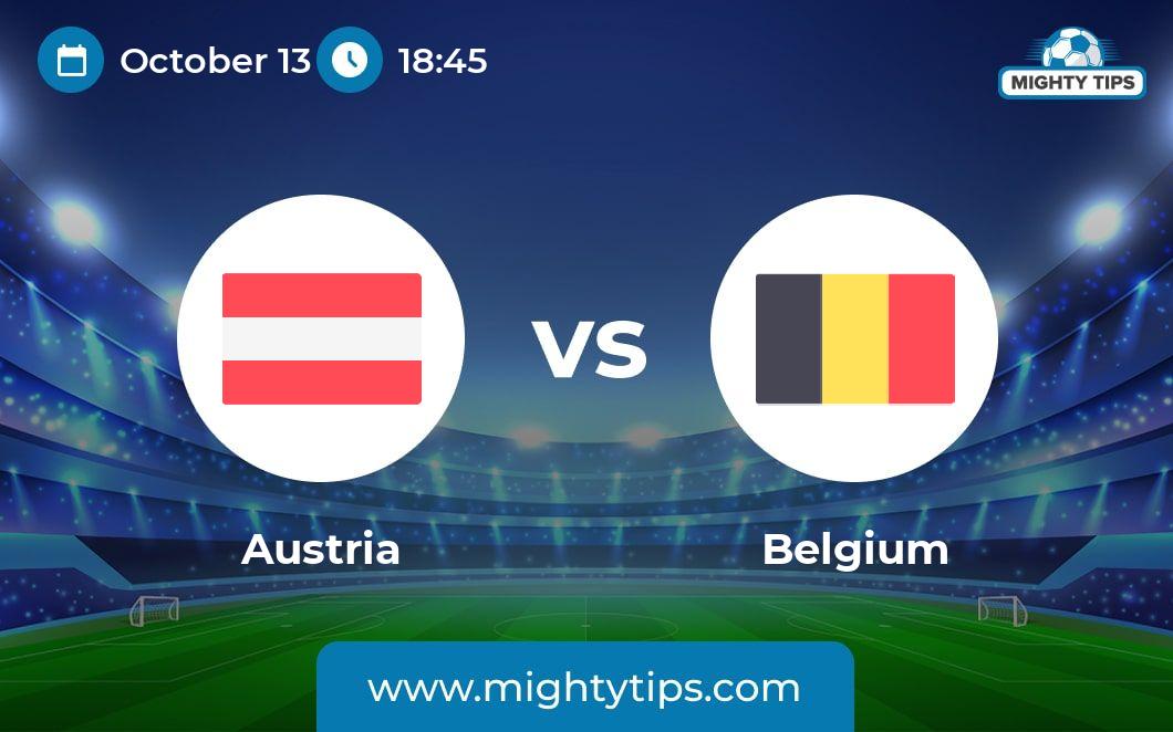 Austria vs Belgium Prediction, Odds & Betting Tips | 13/10/2023 | EURO ...