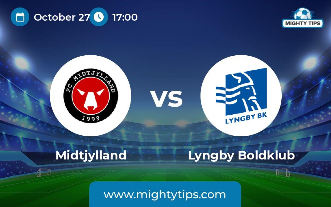 FC Midtjylland vs Lyngby Prediction, Odds & Betting Tips | 27/10/2023