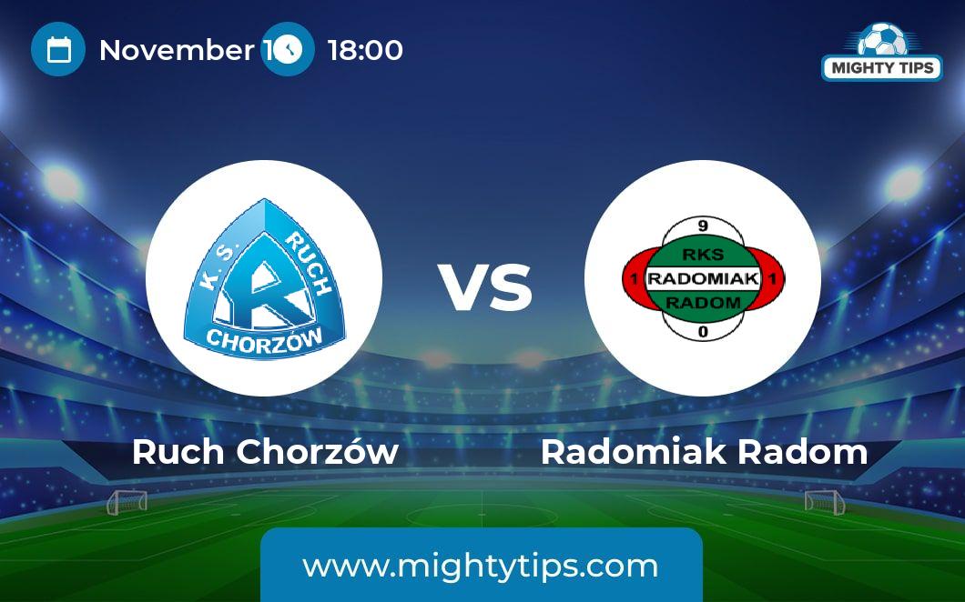 Radomiak Radom vs Ruch Chorzow » Predictions, Odds & Scores