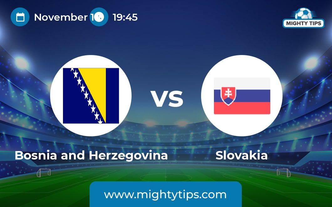 Bosnia And Herzegovina Vs Slovakia Prediction, Odds & Betting Tips | 19 ...