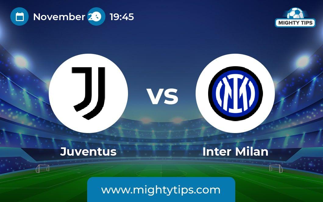 Juventus vs Inter Prediction, Odds & Betting Tips | 26.11.2023 | Serie A