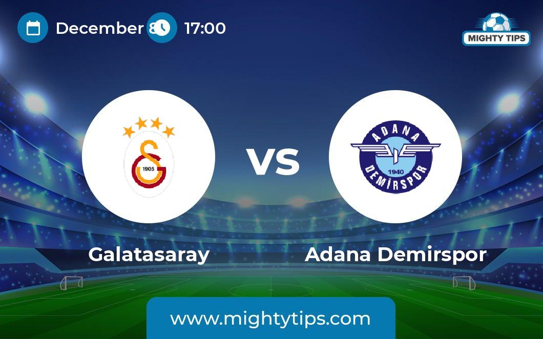 Galatasaray Vs Adana Demirspor Prediction, Odds & Betting Tips | 08.12. ...