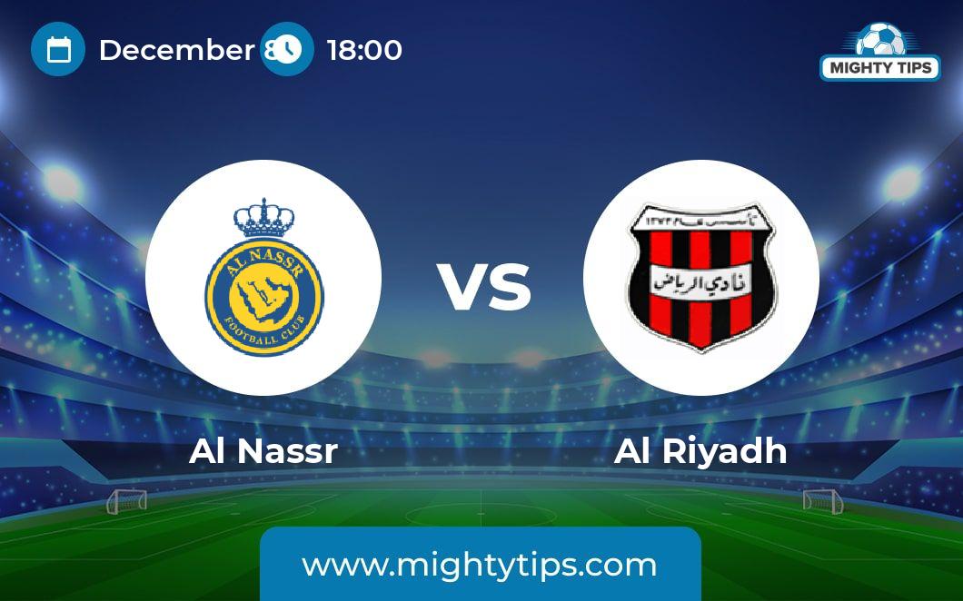 Al Nassr Vs Al Riyadh Prediction, Odds & Betting Tips | 08.12.2023 ...