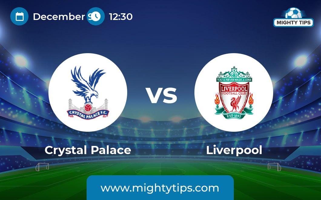 Crystal Palace Vs Liverpool Prediction, Odds & Betting Tips | 09.12. ...