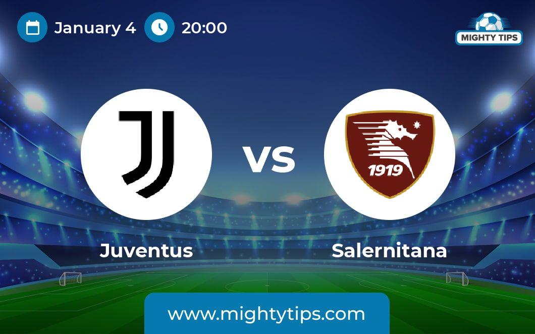 Juventus Vs Salernitana Prediction Odds Betting Tips