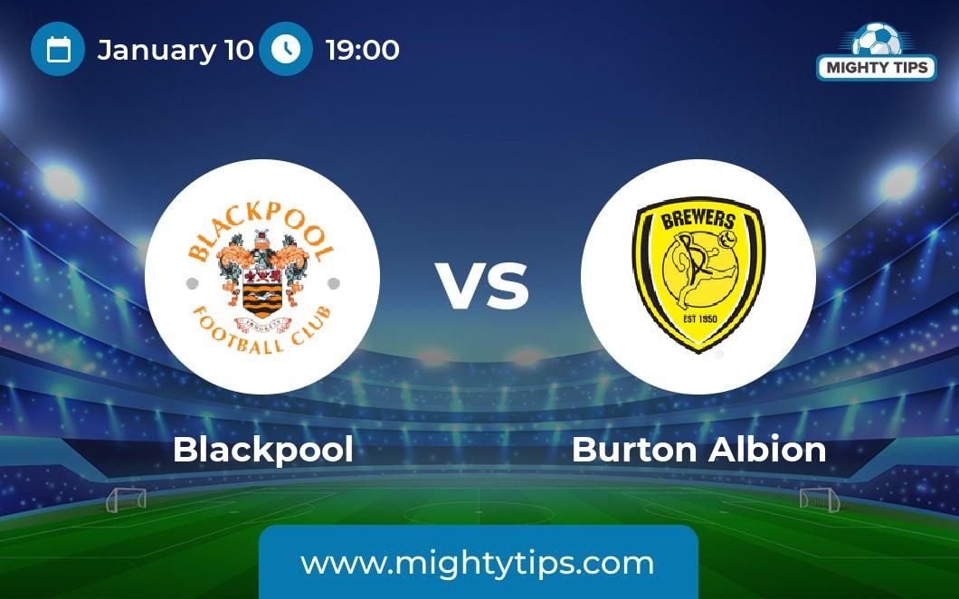 Blackpool vs Burton Albion Prediction Odds Betting Tips 10.01