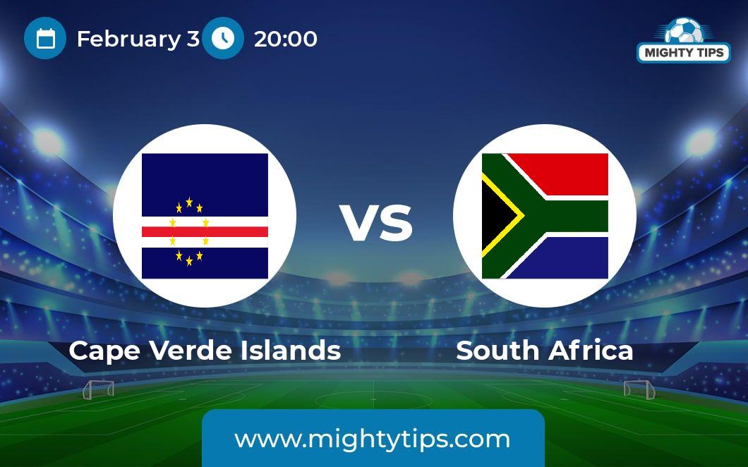 Cape Verde vs South Africa Prediction, Odds & Betting Tips 03.02.2024