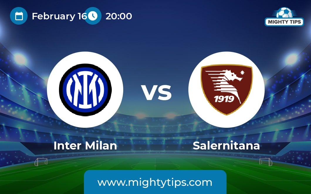 Inter vs Salernitana Prediction, Odds & Betting Tips | 16.02.2024 | Serie A