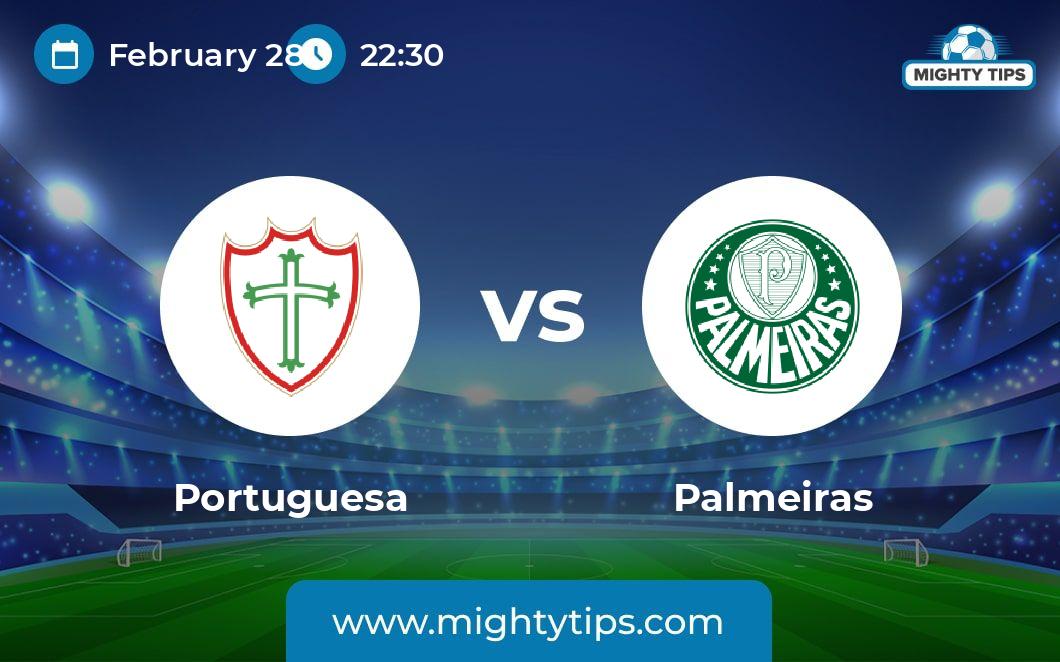 Portuguesa vs Palmeiras Prediction, Odds & Betting Tips | 28.02.2024 ...