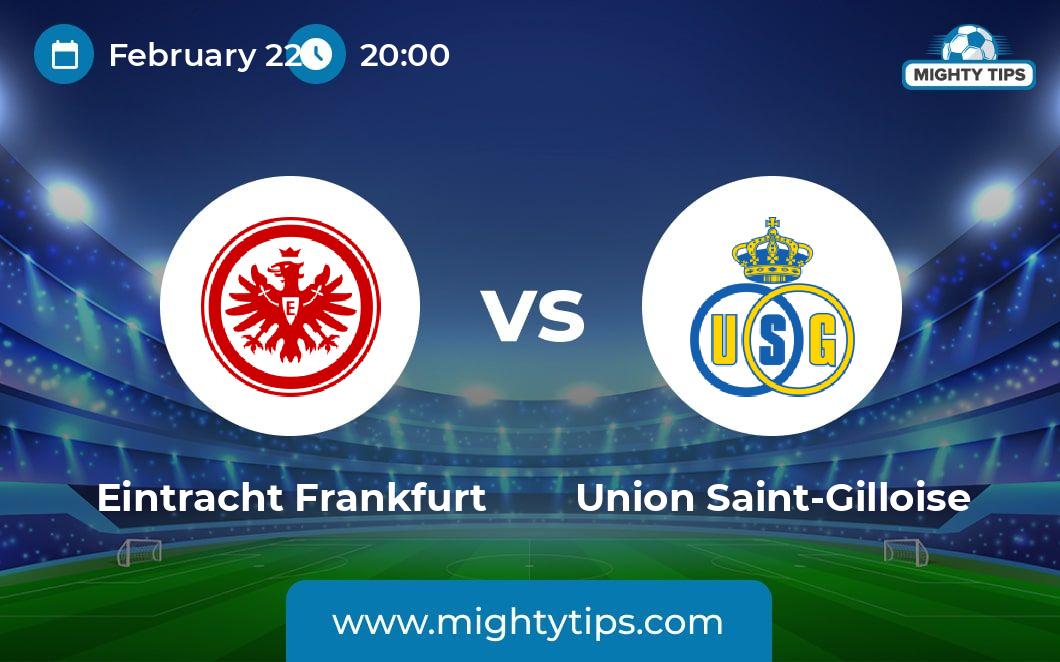 Eintracht Frankfurt vs Union Saint-Gilloise Prediction, Odds 