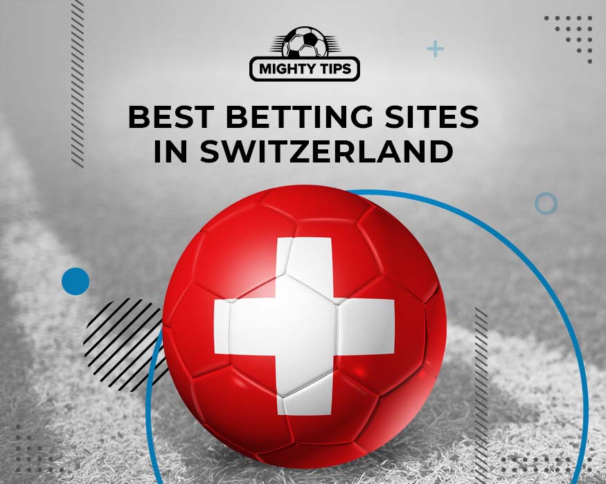 ll Swiss Betting Sites \u00bb Online Betting in Switzerland [2021]